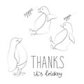 Friday and penguins. Typographic slogan Thank you, today Friday. Vector illustration